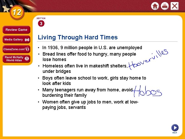 SECTION 3 Living Through Hard Times • In 1936, 9 million people in U.