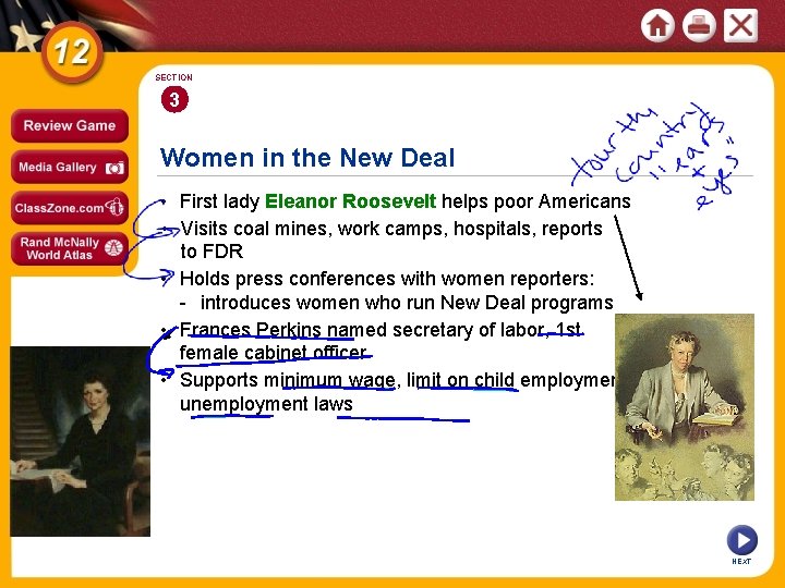 SECTION 3 Women in the New Deal • First lady Eleanor Roosevelt helps poor