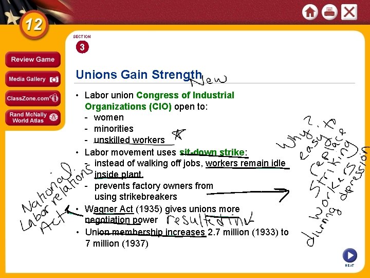 SECTION 3 Unions Gain Strength • Labor union Congress of Industrial Organizations (CIO) open