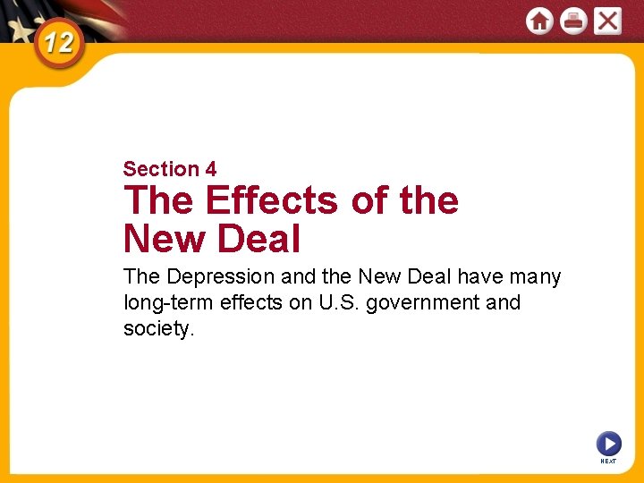 Section 4 The Effects of the New Deal The Depression and the New Deal