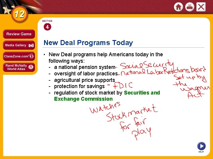 SECTION 4 New Deal Programs Today • New Deal programs help Americans today in