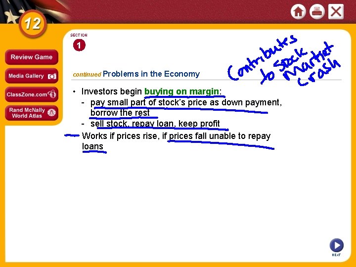 SECTION 1 continued Problems in the Economy • Investors begin buying on margin: -