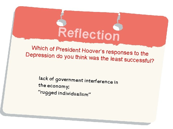 Reflection Which of President Ho over’s responses to th e Depression do you thin