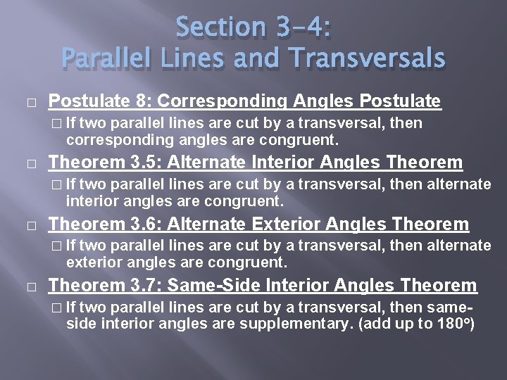 Section 3 -4: Parallel Lines and Transversals � Postulate 8: Corresponding Angles Postulate �