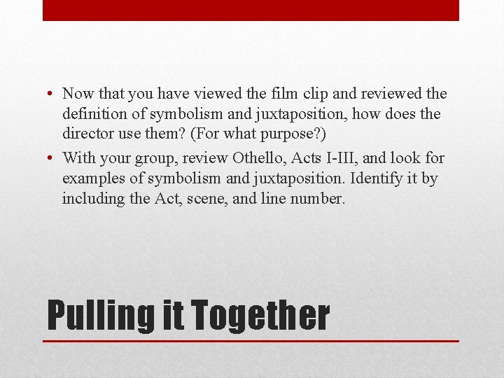  • Now that you have viewed the film clip and reviewed the definition