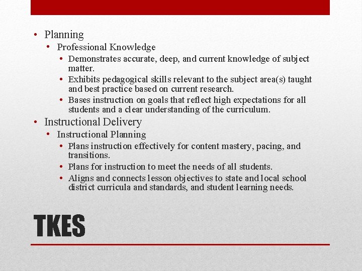  • Planning • Professional Knowledge • Demonstrates accurate, deep, and current knowledge of