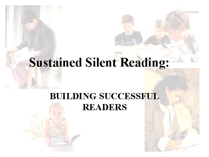 Sustained Silent Reading: BUILDING SUCCESSFUL READERS 