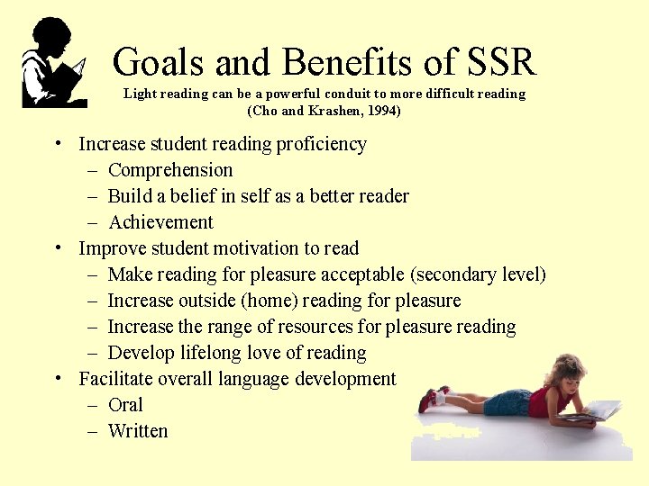 Goals and Benefits of SSR Light reading can be a powerful conduit to more