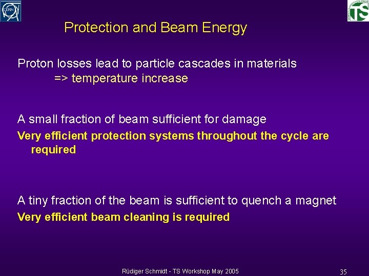Protection and Beam Energy Proton losses lead to particle cascades in materials => temperature
