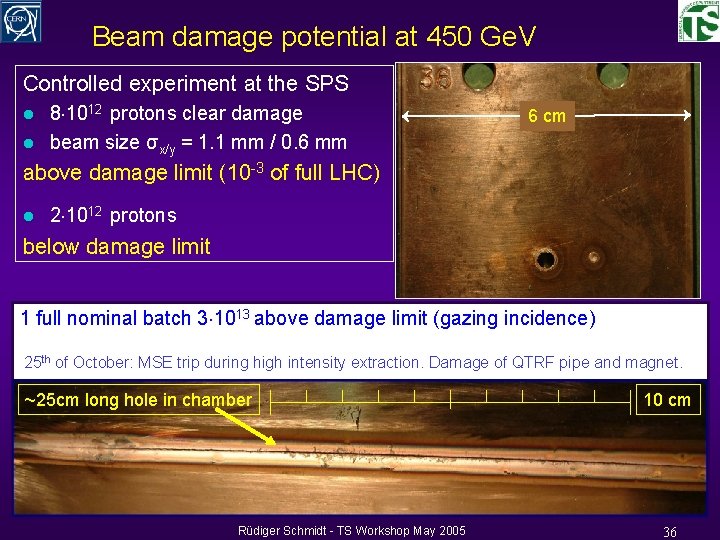 Beam damage potential at 450 Ge. V Controlled experiment at the SPS l l