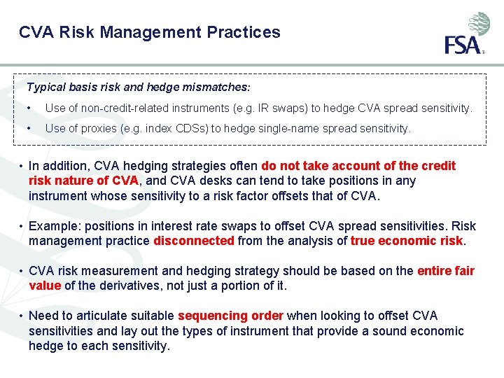 CVA Risk Management Practices Typical basis risk and hedge mismatches: • Use of non-credit-related