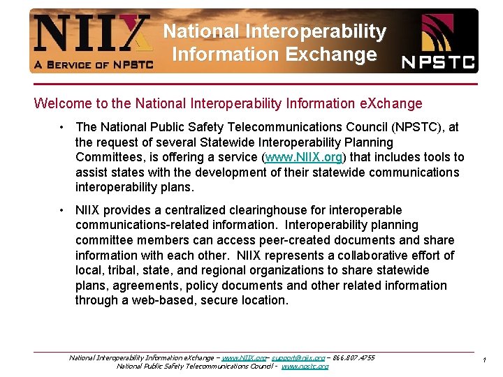 National Interoperability Information Exchange Welcome to the National Interoperability Information e. Xchange • The