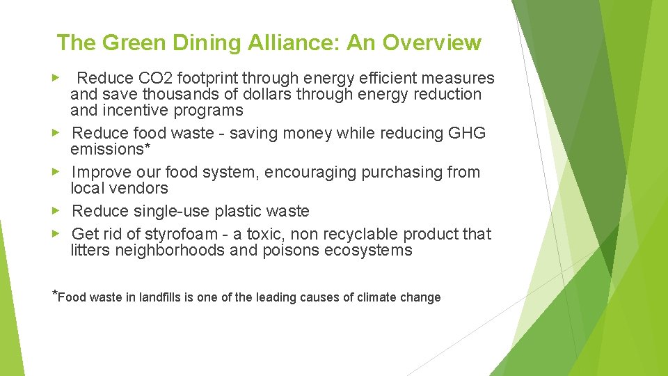 The Green Dining Alliance: An Overview ▶ ▶ ▶ Reduce CO 2 footprint through