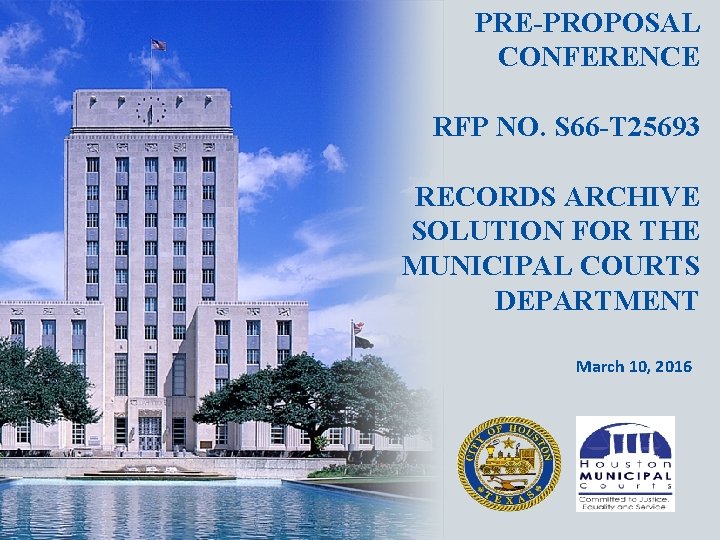 PRE-PROPOSAL CONFERENCE RFP NO. S 66 -T 25693 RECORDS ARCHIVE SOLUTION FOR THE MUNICIPAL