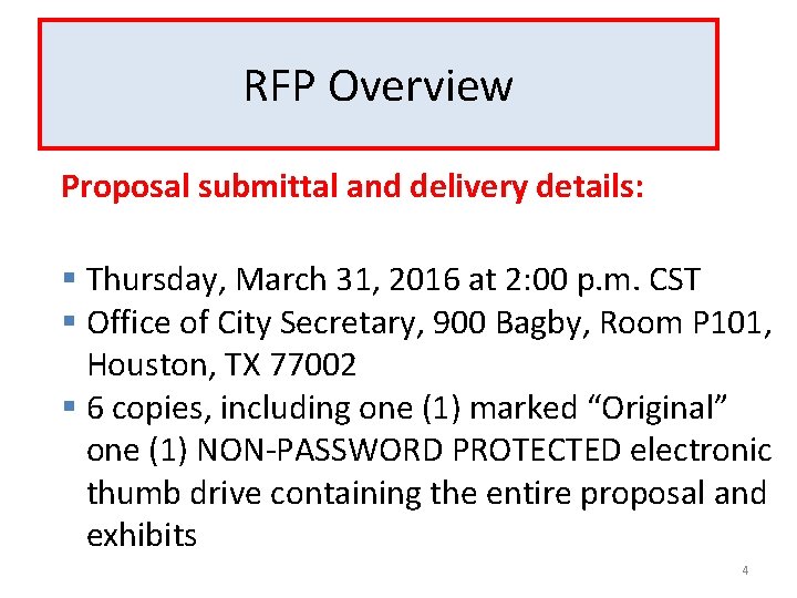 RFP Overview Proposal submittal and delivery details: § Thursday, March 31, 2016 at 2: