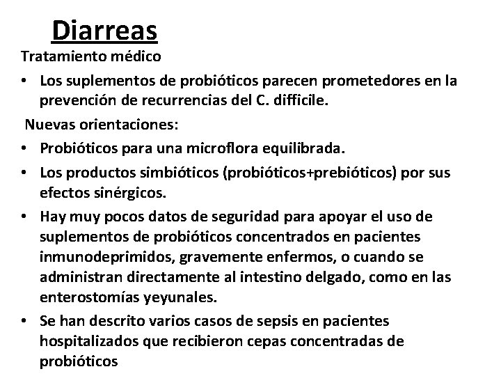 Diarreas Tratamiento médico • Los suplementos de probióticos parecen prometedores en la prevención de