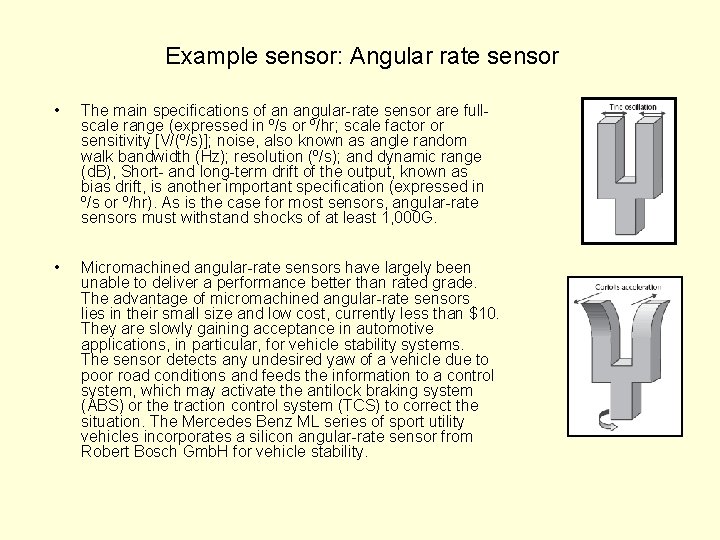 Example sensor: Angular rate sensor • The main specifications of an angular-rate sensor are