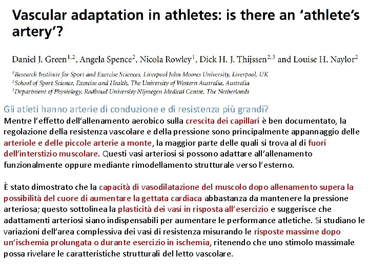 Gli atleti hanno arterie di conduzione e di resistenza più grandi? Mentre l’effetto dell’allenamento