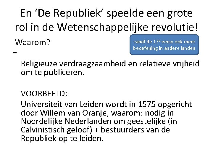 En ‘De Republiek’ speelde een grote rol in de Wetenschappelijke revolutie! vanaf de 17