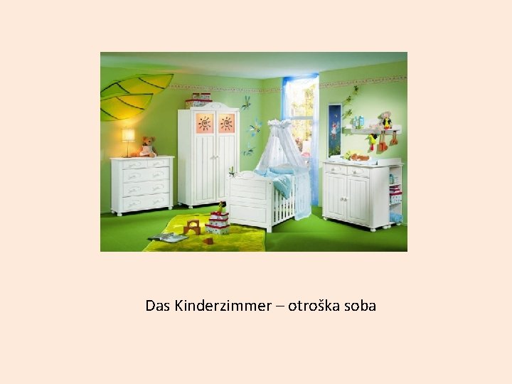 Das Kinderzimmer – otroška soba 