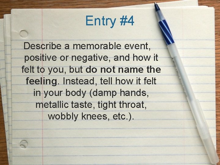 Entry #4 Describe a memorable event, positive or negative, and how it felt to