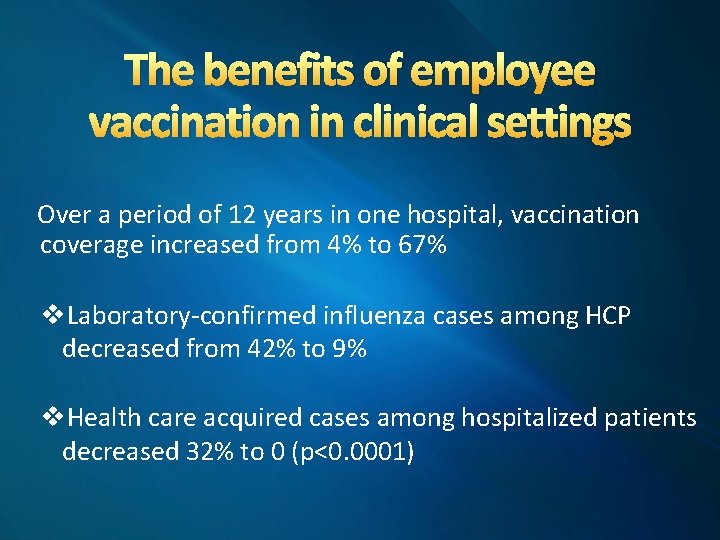 The benefits of employee vaccination in clinical settings Over a period of 12 years