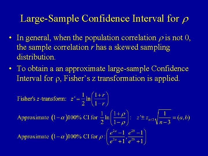 Large-Sample Confidence Interval for r • In general, when the population correlation r is