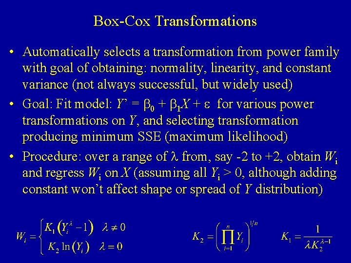 Box-Cox Transformations • Automatically selects a transformation from power family with goal of obtaining: