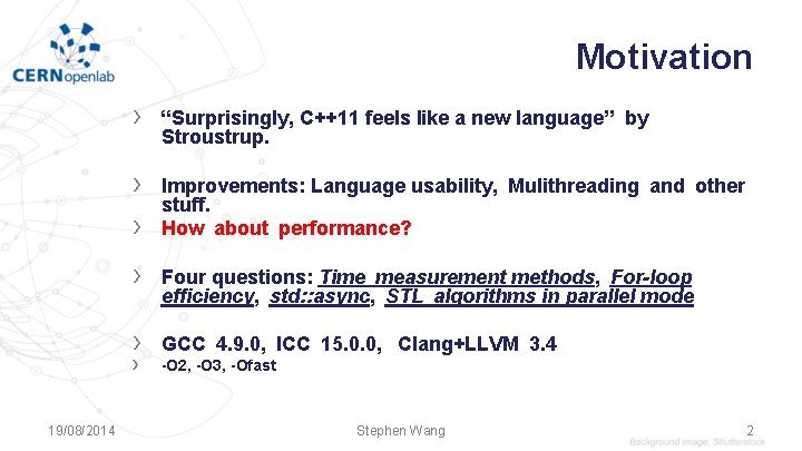 Motivation › “Surprisingly, C++11 feels like a new language” by Stroustrup. › › Improvements:
