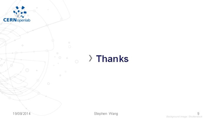 › Thanks 19/08/2014 Stephen Wang 9 