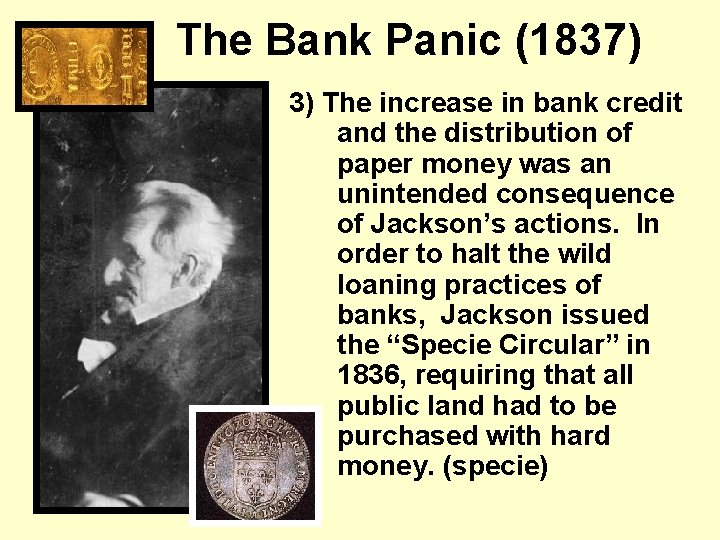 The Bank Panic (1837) 3) The increase in bank credit and the distribution of
