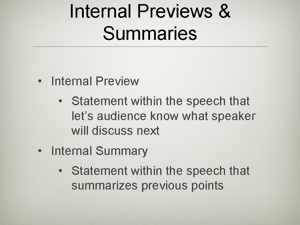 Internal Previews & Summaries • Internal Preview • Statement within the speech that let’s