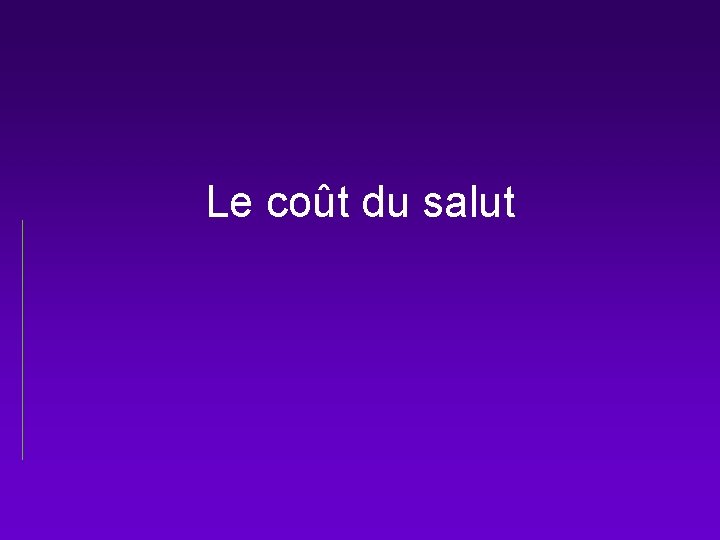 Le coût du salut 