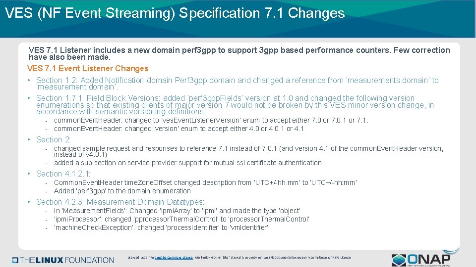 VES (NF Event Streaming) Specification 7. 1 Changes VES 7. 1 Listener includes a