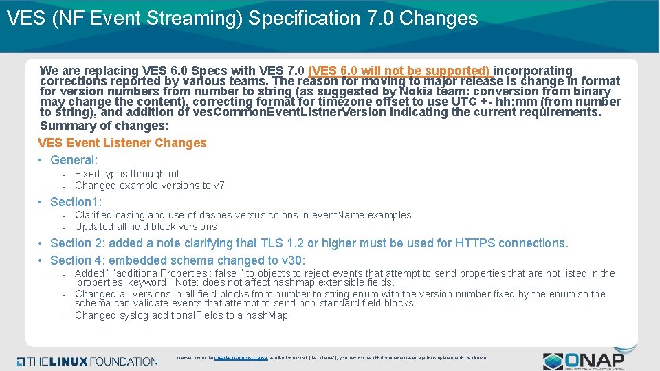 VES (NF Event Streaming) Specification 7. 0 Changes We are replacing VES 6. 0