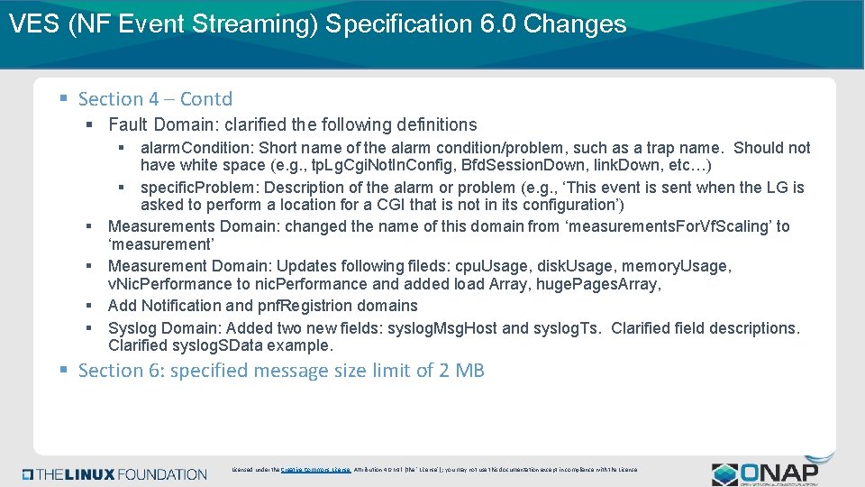 VES (NF Event Streaming) Specification 6. 0 Changes § Section 4 – Contd §