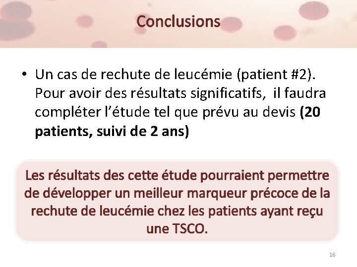  • Un cas de rechute de leucémie (patient #2). Pour avoir des résultats