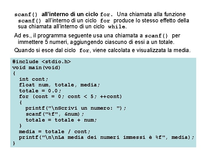 scanf() all’interno di un ciclo for. Una chiamata alla funzione scanf() all’interno di un