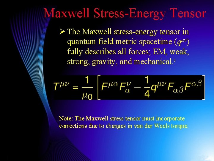 Maxwell Stress-Energy Tensor Ø The Maxwell stress-energy tensor in quantum field metric spacetime (qμν)