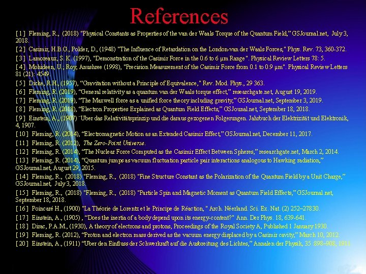References [ 1 ] Fleming, R. , (2018) "Physical Constants as Properties of the