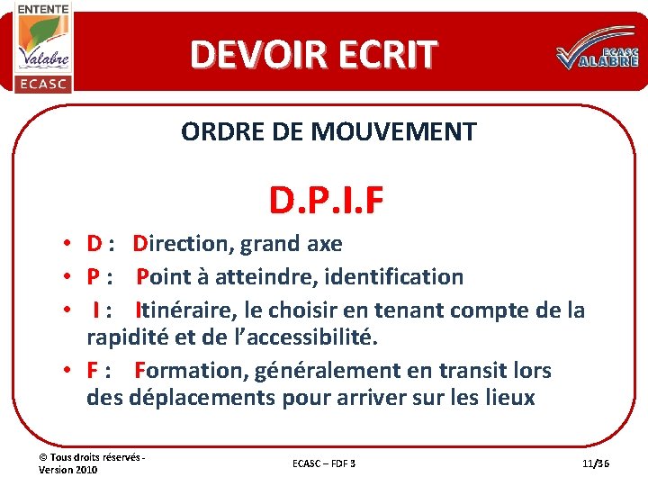 DEVOIR ECRIT ORDRE DE MOUVEMENT D. P. I. F D : Direction, grand axe