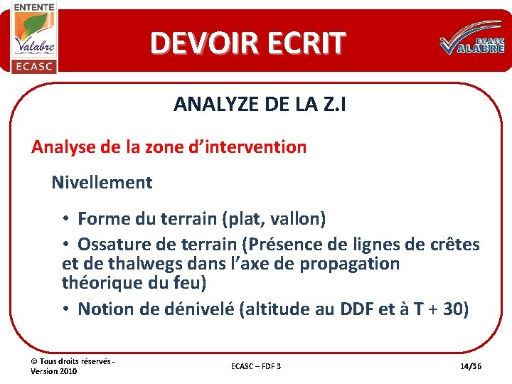 DEVOIR ECRIT ANALYZE DE LA Z. I Analyse de la zone d’intervention Nivellement •