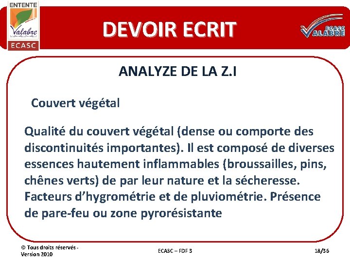 DEVOIR ECRIT ANALYZE DE LA Z. I Couvert végétal Qualité du couvert végétal (dense