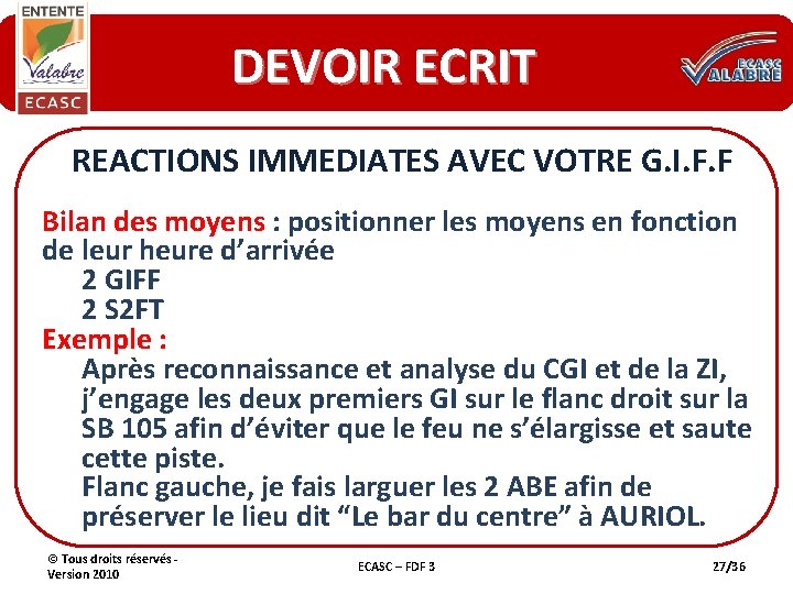 DEVOIR ECRIT REACTIONS IMMEDIATES AVEC VOTRE G. I. F. F Bilan des moyens :