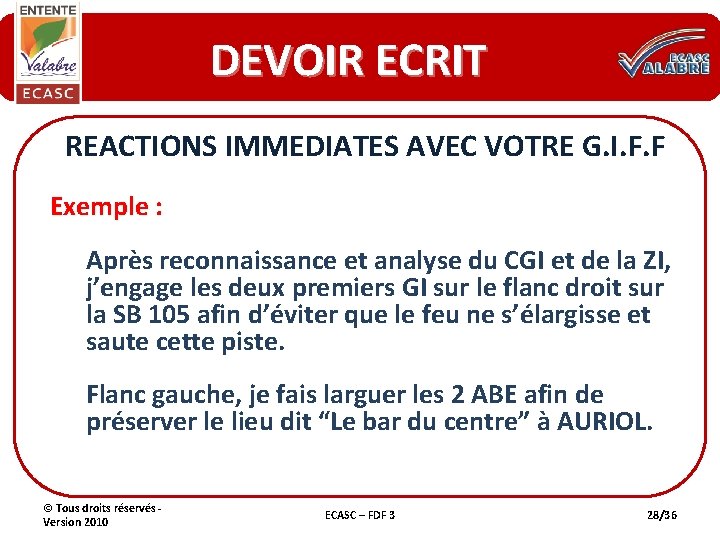 DEVOIR ECRIT REACTIONS IMMEDIATES AVEC VOTRE G. I. F. F Exemple : Après reconnaissance