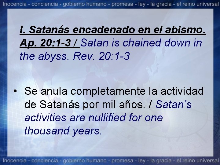 I. Satanás encadenado en el abismo. Ap. 20: 1 -3 / Satan is chained