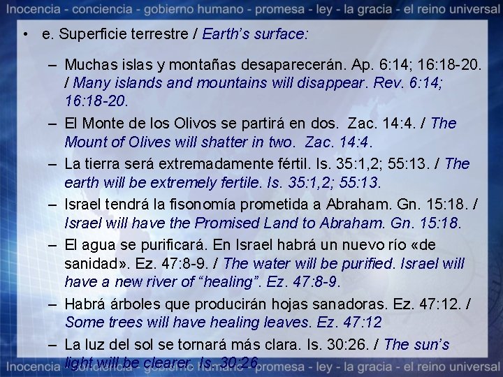  • e. Superficie terrestre / Earth’s surface: – Muchas islas y montañas desaparecerán.