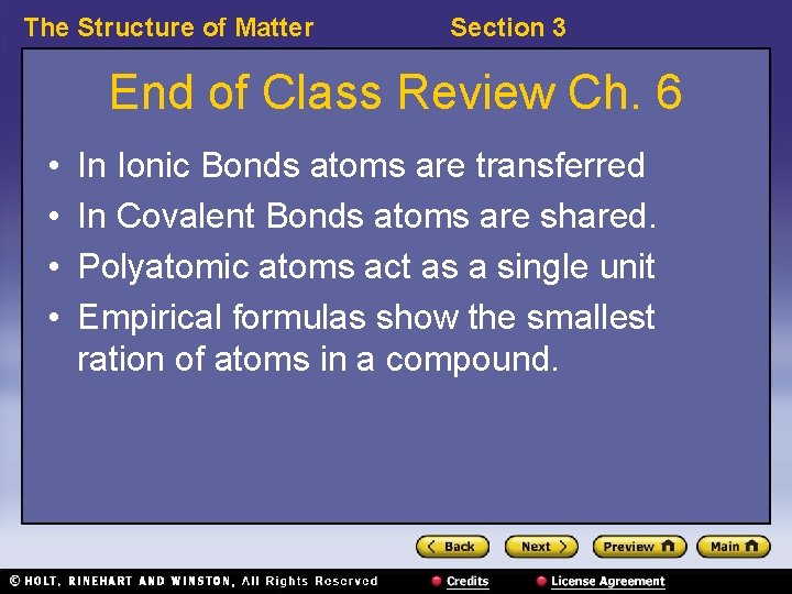 The Structure of Matter Section 3 End of Class Review Ch. 6 • •