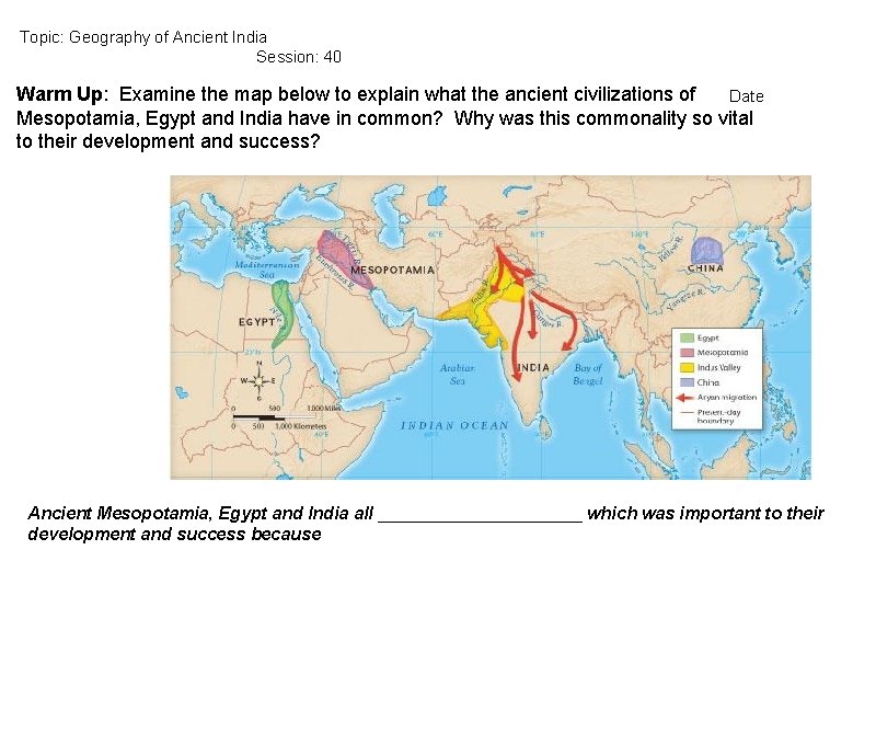 Topic: Geography of Ancient India Session: 40 Warm Up: Examine the map below to