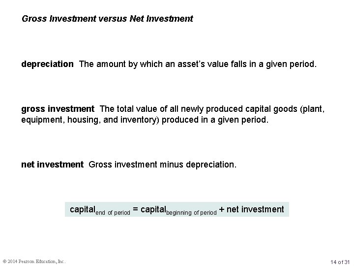 Gross Investment versus Net Investment depreciation The amount by which an asset’s value falls